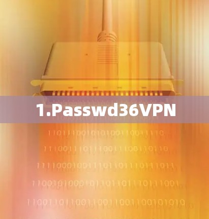 1.Passwd36VPN